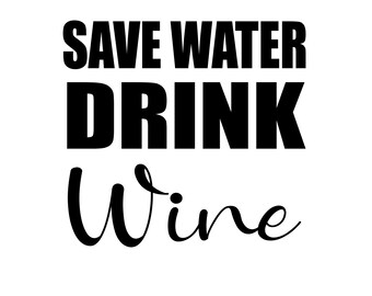 Drink Wine- SVG, EPS, JPEG-  Clean Lines & Ready For Your Project