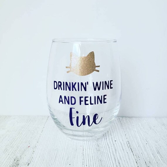 Cat Wine Glass Cat Themed Wine Glass Drinkin Wine Etsy