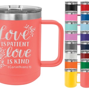 1 Corinthians 13 Love Is Patient Love Is Kind - 15oz Powder Coated Mug with Lid - Inspirational Coffee Mug with Bible Verse Engraved