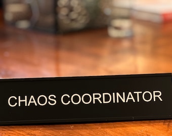 Chaos Coordinator funny office decor sign, funny office desk accessories, funny coworker gift office & desk signs for work by Griffco Supply