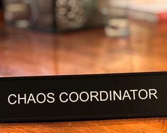 Chaos Coordinator funny office decor sign, funny office desk accessories, funny coworker gift office & desk signs for work by Griffco Supply