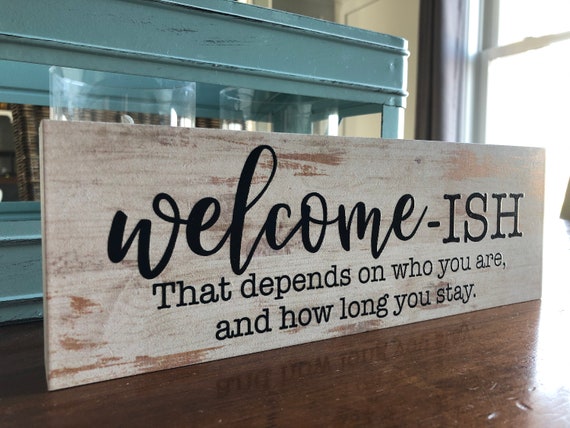 Welcome ish Funny Home Signs Rustic Home Decor 3.5x10 Funny Signs