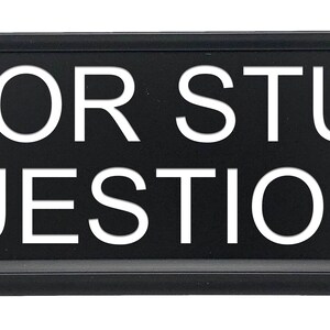 1 Dollar for Stupid Questions - Lotsa Laughs Funny Desk Plate Office ...