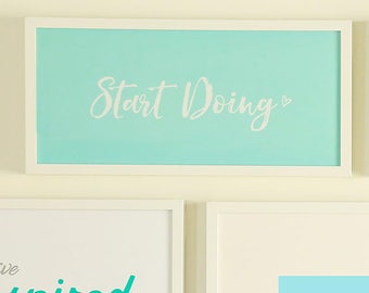 Start Doing - Printable Sign