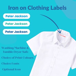 May include: Iron-on clothing labels with the text "Peter Jackson" on a white shirt. The labels are machine washable and dryer safe. You can choose from a variety of print colors and fonts. An optional icon can be added.