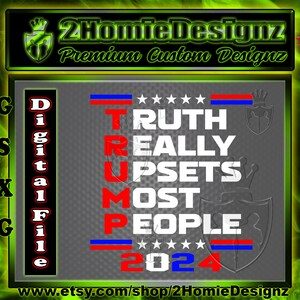 Trump waarheid verstoort echt de meeste mensen Svg, Png, Eps, Dfx digitale download, Trump 2024 Cricut Decal Design