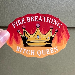 Throne of Glass Fire Breathing Bitch Queen sticker, Throne of Glass sticker, ACOTAR sticker, Sarah J Maas sticker, Aelin and Rowan, tog, sjm