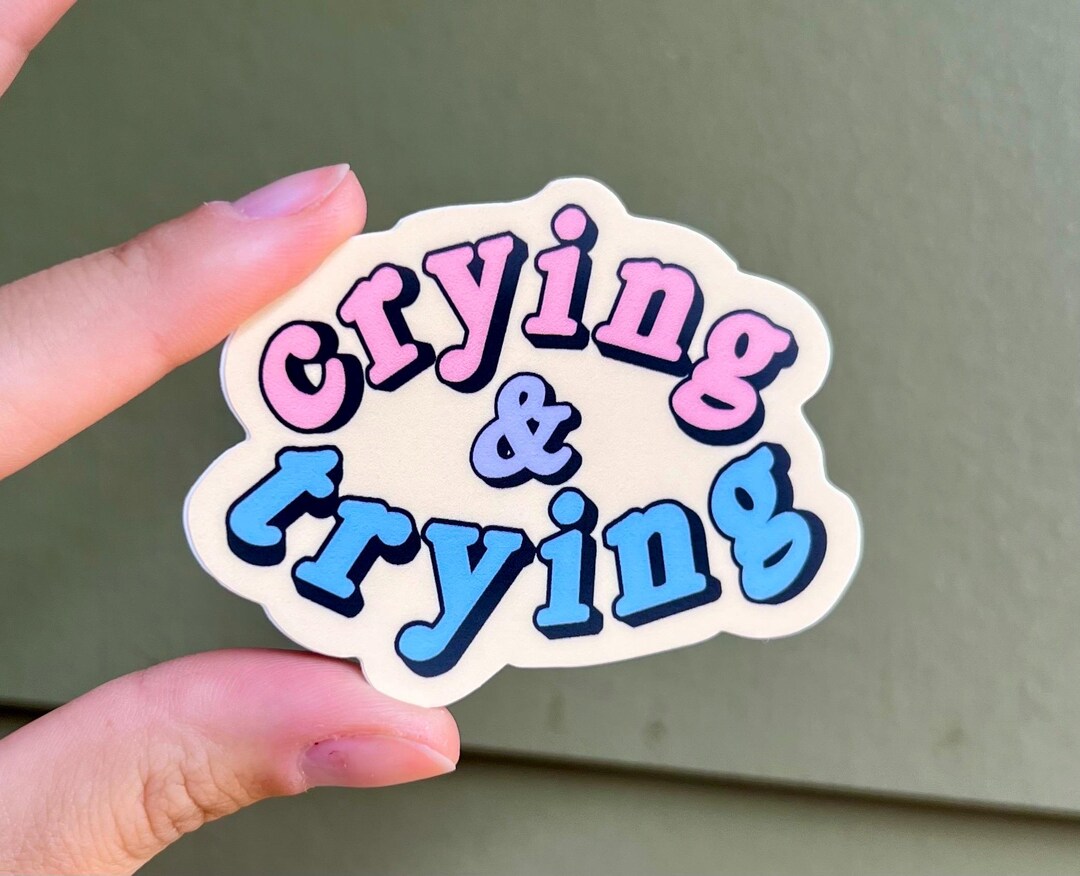 Crying & Trying Sticker, Crying and Trying, Funny Sticker, Kindle ...