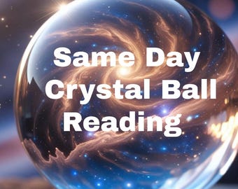 Same Day Crystal Ball Psychic Reading by Experienced Medium | Accurate Clairvoyant Insight & Guidance