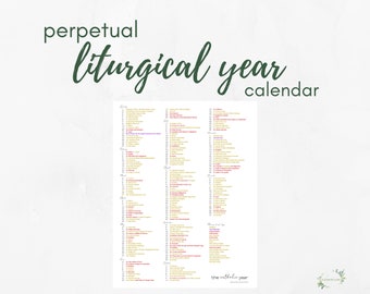 Perpetual Catholic Liturgical Calendar Year at a Glance:  Liturgical Colors Guide, Saints, Feasts, Holy Days