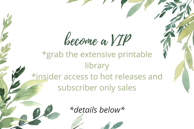 Op de afbeelding: Een aquarel-illustratie van groene bladeren met de tekst "become a VIP" en details over de voordelen van het worden van een VIP-lid, waaronder toegang tot een afdrukbare bibliotheek en exclusieve verkopen voor abonnees.