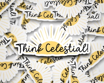 Think Celestial Sun Sticker, Christian Sticker, Small LDS Gift,