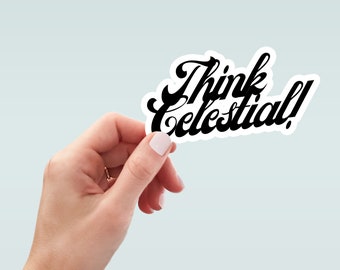 Think Celestial Sticker, Christian Sticker, Small LDS Gift,