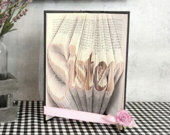 Big Sister Gift, Sister Birthday Gift, Folded Book Art, Book Shelf Decor, Sister Gift Ideas