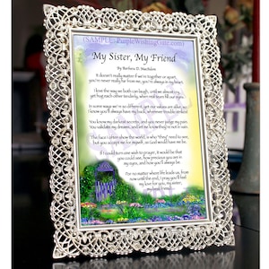 My Sister, My Friend - in digitaal formaat, 5 x 7 inlijstbaar digitaal zustergedicht, afdrukken en inlijsten of gebruiken als e-card. Verjaardagen of speciale gelegenheden