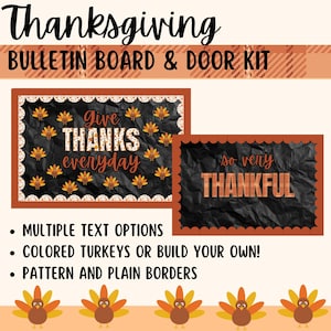 May include: Thanksgiving bulletin board and door kit with a black background and orange borders. The kit includes two signs with the text "give THANKS everyday" and "so very THANKFUL". The signs are decorated with turkeys.