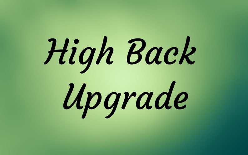 Pu&ograve; includere: Testo su uno sfondo verde che dice "High Back Upgrade".