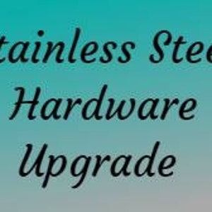 May include: Stainless steel hardware upgrade kit. The kit includes screws, nuts, and washers.