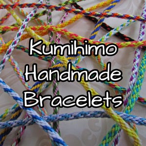 Kumihimo Handmade Bracelets - Friendship Bracelets