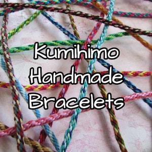 Kumihimo Handmade Bracelets - Friendship Bracelets
