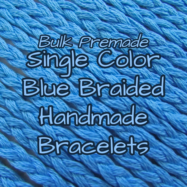 Single Color Blue Bulk Braided Handmade Bracelets - Friendship Bracelets - Premade