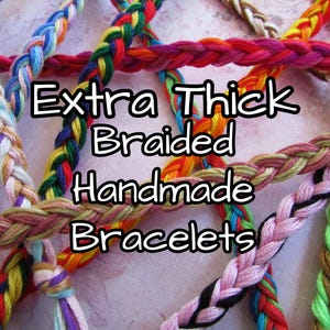 Extra Thick Braided Handmade Bracelets - Friendship Bracelets