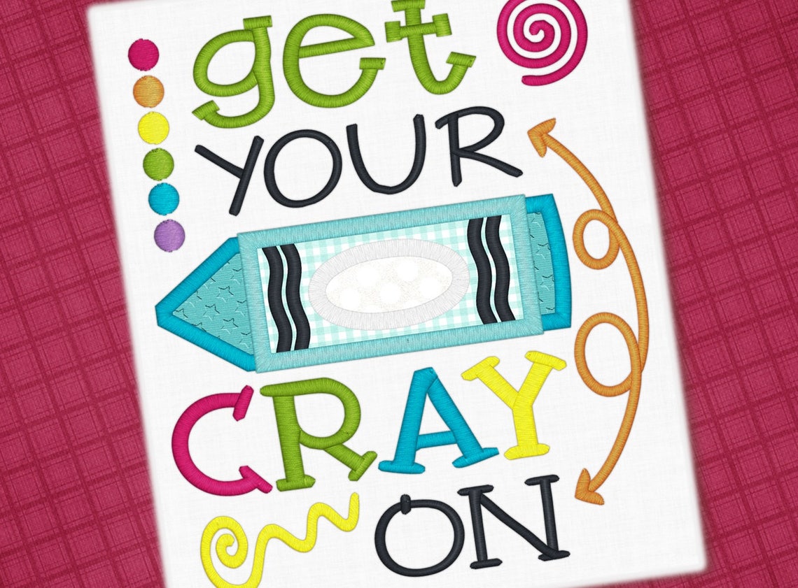 Get Your Crayon Embroidery Saying Applique Design Crayon Etsy
