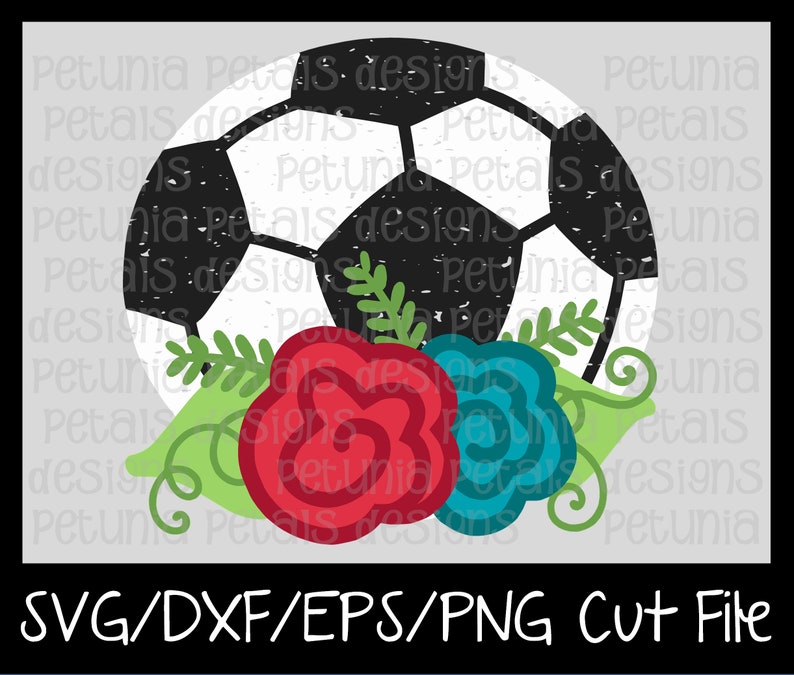 Soccer &amp; Flowers SVG Cut File Soccer Cut File Flowers SVG - Etsy