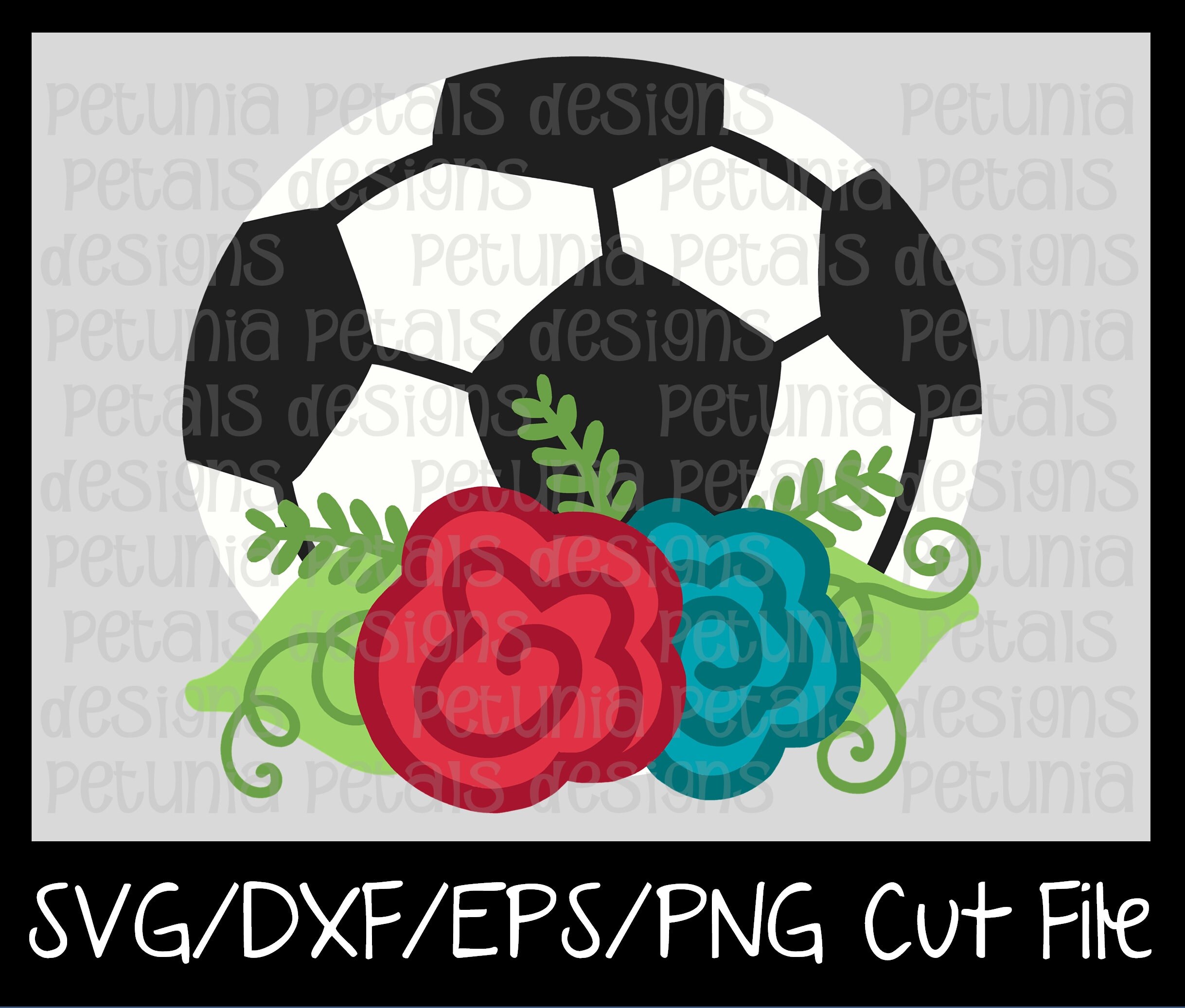 Soccer & Flowers SVG Cut File Soccer Cut File Flowers SVG Etsy