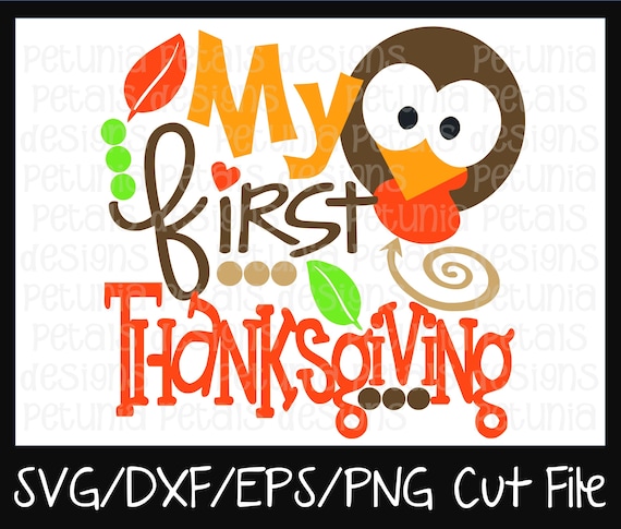 Download My First Thanksgiving Svg Cut File Thanksgiving Turkey Svg Etsy