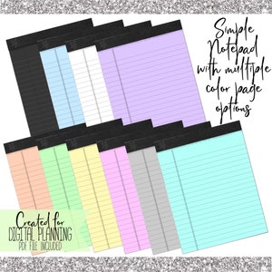 May include: A set of digital planner notepad pages in various colors, including black, light blue, white, lavender, peach, light green, yellow, pink, gray, and light blue. The text "Simple Notepad with multiple color page options" is at the top of the image. The text "Created for DIGITAL PLANNING PDF FILE INCLUDED" is at the bottom of the image.