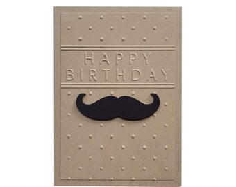 MOUSTACHE BIRTHDAY CARD, mustache man card, handcrafted and embossed, card for him, happy birthday moustache card, masculine card, movember