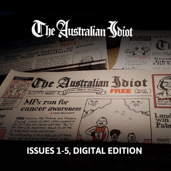 The Australian Idiot - Digital Editions 1-5