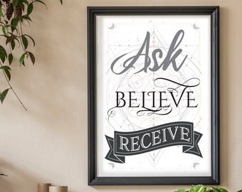 Ask, Believe, Receive Print | Law Of Attraction | Spiritual Printable | Digital Printable | Spiritual Quotes