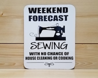 Weekend Forecast Sewing Sign - Quilt Sign - Quilt Decor - Quilt Room Decor - Sewing Sign - Sewing Decor - Sewing Room Decor - Quilt Gift