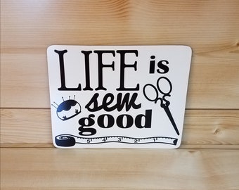 Life is Sew Good Sign - Quilt Sign - Quilt Decor - Quilt Room Decor - Sewing Sign - Sewing Decor - Sewing Room Decor - Quilt Gift