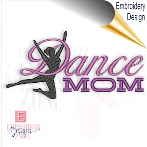 May include: Embroidery design of a silhouette of a dancer with the text "Dance Mom" in purple and pink lettering.