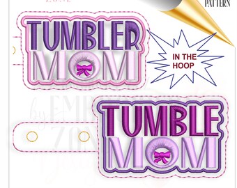 Tumbler Mom key fob embroidery design in the hoop. ITH tumbler snap tab Digital download pattern.