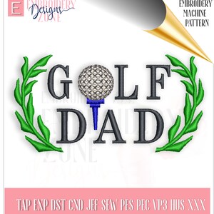 May include: Embroidered design of a golf ball and club with the text "GOLF DAD" in black lettering surrounded by green laurel wreaths.