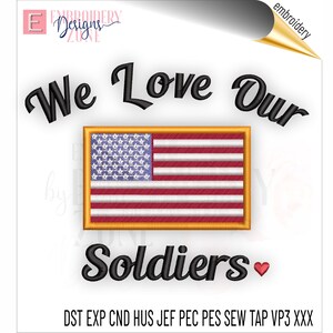 May include: Embroidered design featuring the text "We Love Our Soldiers" with a small American flag and a red heart.