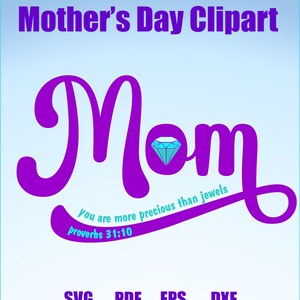 May include: Purple cursive text that reads "Mom" with a blue diamond in the center. The text is surrounded by a purple line that reads "You are more precious than jewels Proverbs 31:10".