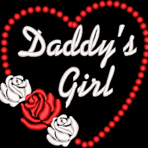 May include: White embroidery on a black background with the text "Daddy's Girl" inside a red heart shape.  Three embroidered roses, one red and two white, are at the bottom of the heart.