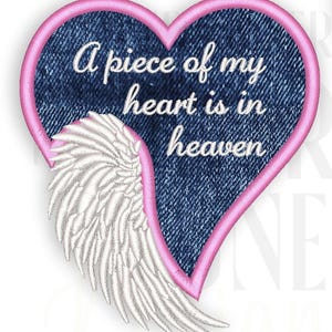 A Piece of my heart is in heaven applique&#39; machine embroidery set. Remembering a loved one patch design.