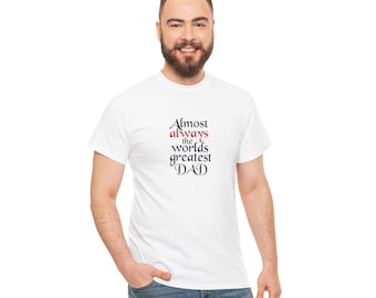 The original. Almost always the worlds greatest dad Heavy Cotton Tee