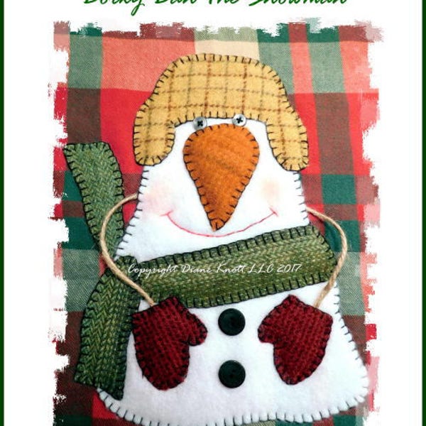 Dorky Dan The Snowman - A Wool Applique Instant Download Pattern by Diane Knott LLC