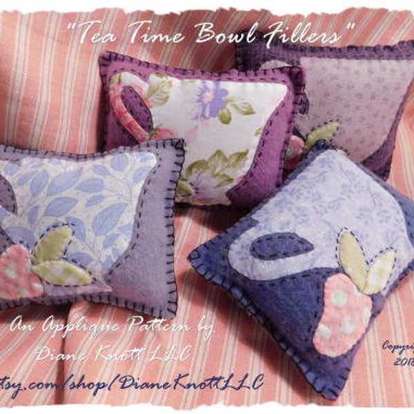 Tea Time Bowl Fillers, Pincushions or Sachets Applique Pattern Instant Download by Diane Knott LLC - EASY for wool and/or cotton techniques