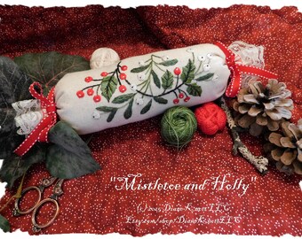 Mistletoe and Holly Hand Embroidery Pattern Download for A Needle Roll, Pincushion, Sachet or Bowl Filler by Diane Knott LLC