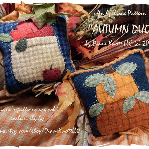 Fall Wool Applique Pattern Download by Diane Knott LLC - Bowl Fillers, Pincushions, Sachets, Party Favors, Mini Pillows