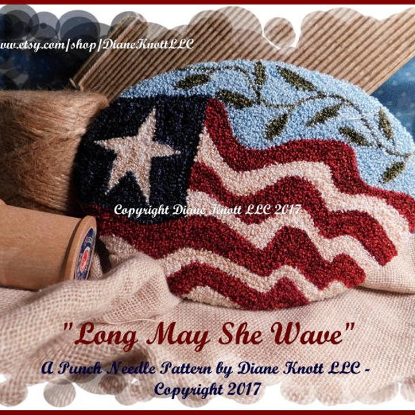 Long May She Wave - Flag Punch Needle Pattern Download by Diane Knott LLC