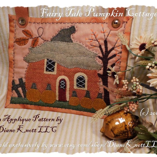 A Wool Applique Pattern Download by Diane Knott LLC - Fairy Tale Pumpkin Cottage - suitable for fusible cotton also